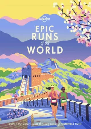 [PDF READ ONLINE] Lonely Planet Epic Runs of the World 1 epub
