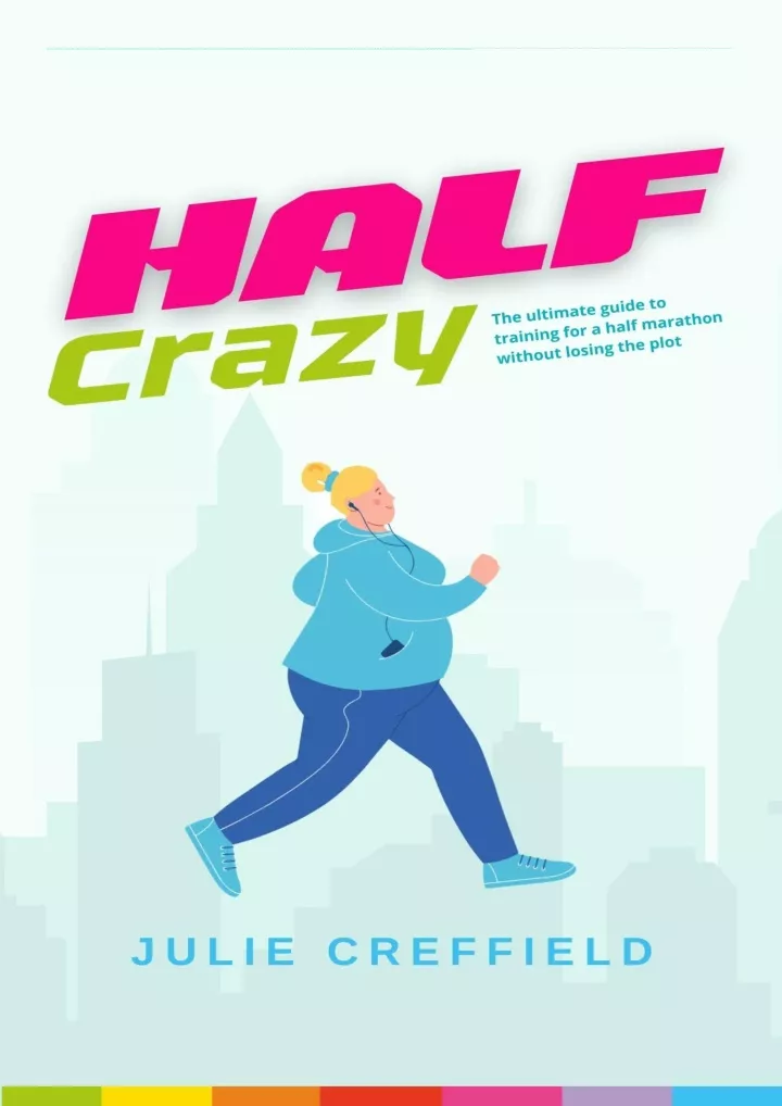 half crazy the ultimate guide to running half