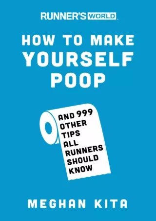 get [PDF] Download Runner's World How to Make Yourself Poop: And 999 Other Tips