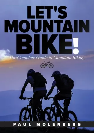 PDF/READ/DOWNLOAD Let's Mountain Bike!: The Complete Guide to Mountain Biking an