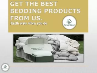 Get the best bedding products from us