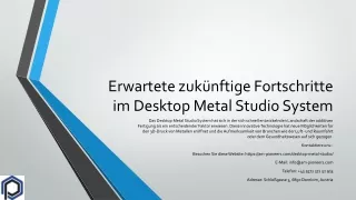 Erwartete zukünftige Fortschritte im Desktop Metal Studio System
