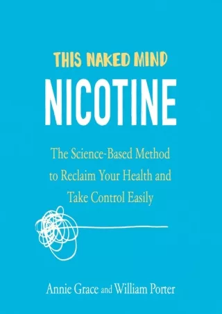 get [PDF] Download This Naked Mind: Nicotine: The Science-Based Method to Reclaim Your Health and