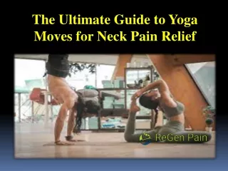The Ultimate Guide to Yoga Moves for Neck Pain Relief
