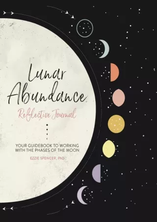get [PDF] Download Lunar Abundance: Reflective Journal: Your Guidebook to Working with the Phases