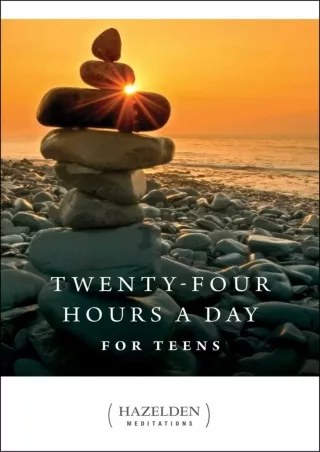 Read ebook [PDF] Twenty-Four Hours a Day for Teens: Daily Meditations (Hazelden Meditations)