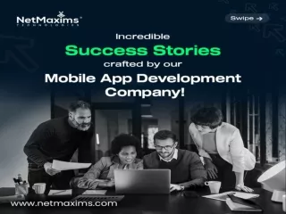 Incredible Success Stories Crafted By Our Mobile App Development Company