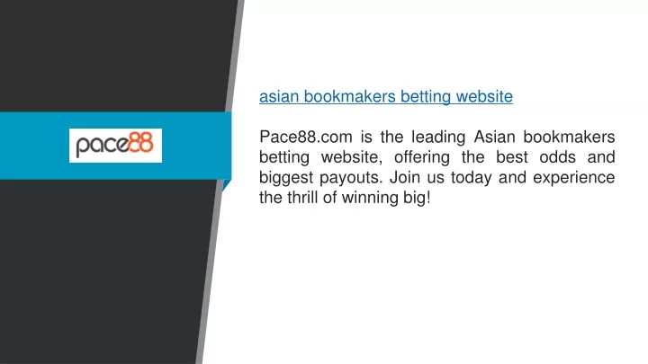 asian bookmakers betting website pace88