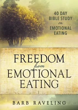 Epub Freedom from Emotional Eating: A Weight Loss Bible Study (Third Edition)