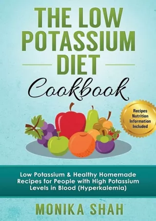 Full Pdf Low Potassium Diet Cookbook: 85 Low Potassium   Healthy Homemade Recipes for