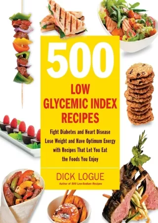 Full PDF 500 Low Glycemic Index Recipes: Fight Diabetes and Heart Disease, Lose Weight