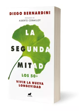 Read PDF  La segunda mitad: Los 50  vivir la nueva longevidad / The Second Half: The