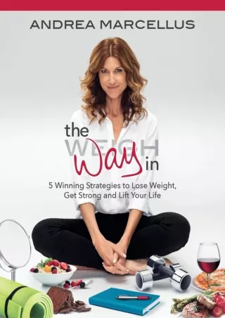 Read Ebook Pdf The Way In: 5 Winning Strategies to Lose Weight, Get Strong and Lift Your Life
