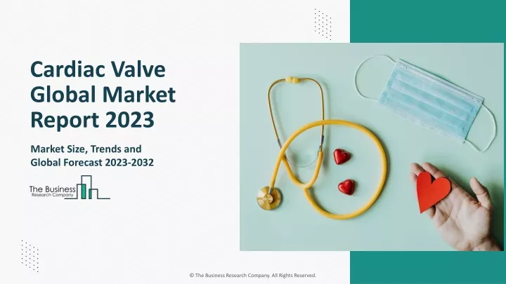 cardiac valve global market report 2023