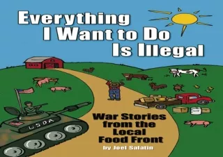 EPUB DOWNLOAD Everything I Want To Do Is Illegal: War Stories from the Local Foo