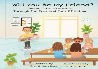 EPUB DOWNLOAD Will You Be My Friend: Based On A True Story Through The Eyes And