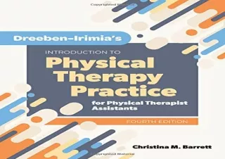EBOOK READ Dreeben-Irimia’s Introduction to Physical Therapy Practice for Physic