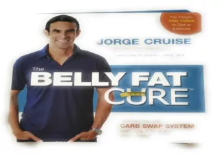 EBOOK READ The Belly Fat Cure: Discover the New Carb Swap System™ and Lose 4 to