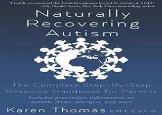 EBOOK READ Naturally Recovering Autism: The Complete Step By Step Resource Handb