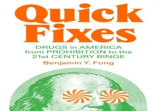 DOWNLOAD PDF Quick Fixes: Drugs in America from Prohibition to the 21st Century