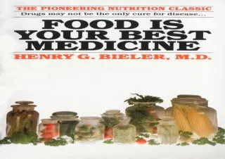 EPUB DOWNLOAD Food Is Your Best Medicine: The Pioneering Nutrition Classic