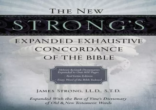 READ The New Strong's Expanded Exhaustive Concordance of the Bible