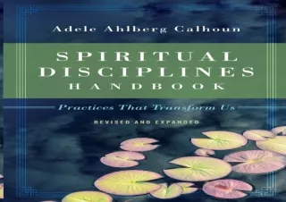 EBOOK Spiritual Disciplines Handbook: Practices That Transform Us (Transforming