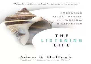 DOWNLOAD The Listening Life: Embracing Attentiveness in a World of Distraction