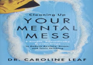 EBOOK Cleaning Up Your Mental Mess: 5 Simple, Scientifically Proven Steps to Red