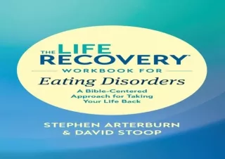 READ The Life Recovery Workbook for Eating Disorders: A Bible-Centered Approach