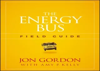 PDF The Energy Bus Field Guide (Jon Gordon)