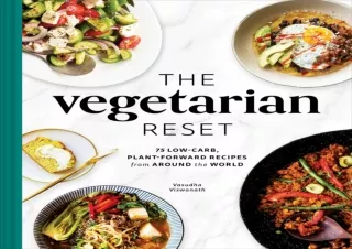 EBOOK The Vegetarian Reset: 75 Low-Carb, Plant-Forward Recipes from Around the W