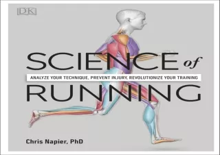 PDF Science of Running: Analyze your Technique, Prevent Injury, Revolutionize yo