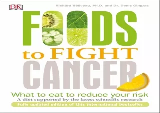 PDF Foods to Fight Cancer: What to Eat to Reduce Your Risk