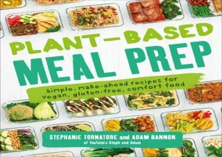READ Plant-Based Meal Prep: Simple, Make-ahead Recipes for Vegan, Gluten-free, C