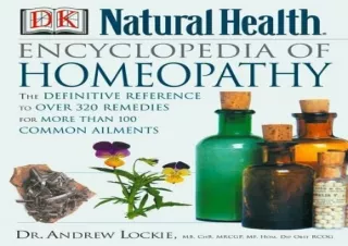 EPUB Encyclopedia of Homeopathy: The Definitive Home Reference Guide to Homeopat