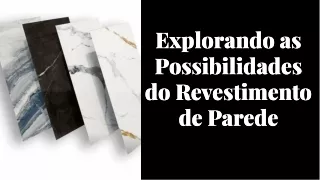 Explorando as Possibilidades do Revestimento de Parede