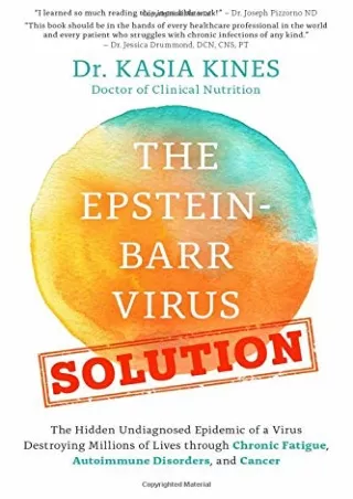 DOWNLOAD/PDF The Epstein-Barr Virus Solution: The Hidden Undiagnosed Epidemic of a Virus