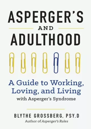 READ [PDF] Aspergers and Adulthood: A Guide to Working, Loving, and Living With Aspergers