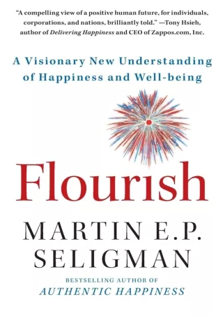 [PDF READ ONLINE] Flourish: A Visionary New Understanding of Happiness and Well-being