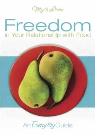 READ [PDF] Freedom in Your Relationship with Food