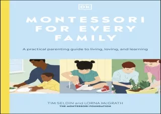 FULL DOWNLOAD (PDF) Montessori for Every Family: A Practical Parenting Guide