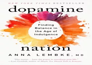 (PDF)FULL DOWNLOAD Dopamine Nation: Finding Balance in the Age of Indulgence