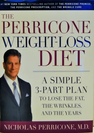 [PDF READ ONLINE] The Perricone Weight-loss Diet: A Simple 3-part Program To Lose The Fat, The