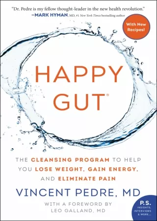 [READ DOWNLOAD] Happy Gut: The Cleansing Program to Help You Lose Weight, Gain Energy, and