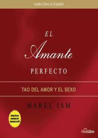 Read ebook [PDF] El Amante Perfecto: El Tao del Amor y el Sexo [The Perfect Lover: The Tao of