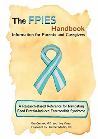 $PDF$/READ/DOWNLOAD The FPIES Handbook: Information for Parents and Caregivers, A research based