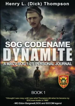 DOWNLOAD/PDF SOG Codename Dynamite: A MACV-SOG 1-0's Personal Journal