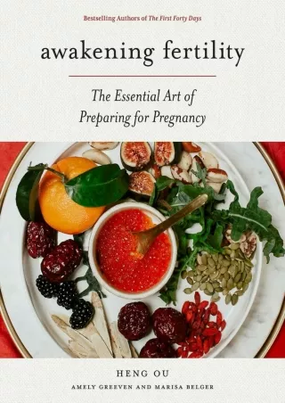 get [PDF] Download Awakening Fertility: The Essential Art of Preparing for Pregnancy by the