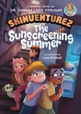 $PDF$/READ/DOWNLOAD The Sunscreaming Summer: A Graphic Novel (Skinventurez)